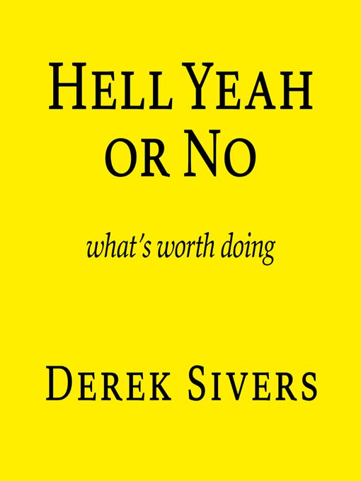 Title details for Hell Yeah or No by Derek Sivers - Wait list